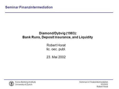 Bank Runs, Deposit Insurance, and Liquidity