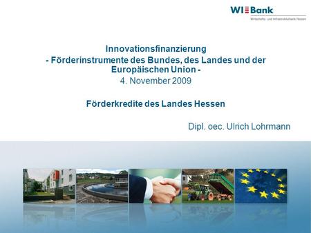 Innovationsfinanzierung Förderkredite des Landes Hessen