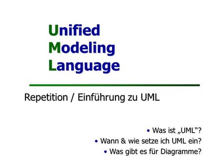 Unified Modeling Language Repetition / Einführung zu UML