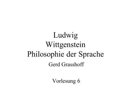 Ludwig Wittgenstein Philosophie der Sprache