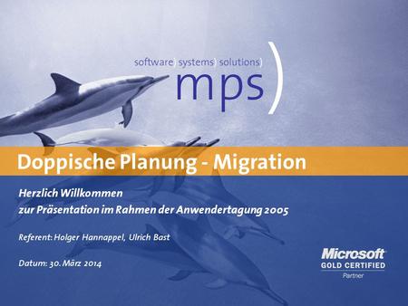 mps) Doppische Planung - Migration Herzlich Willkommen