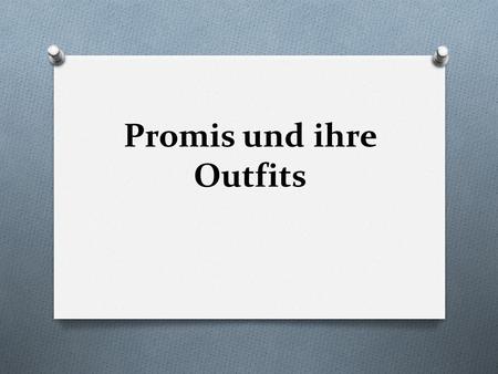 Promis und ihre Outfits