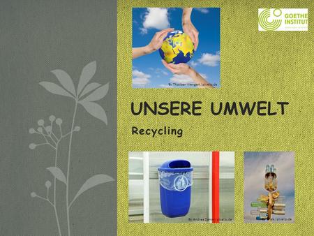 Unsere Umwelt Recycling By Thorben Wengert / pixelio.de
