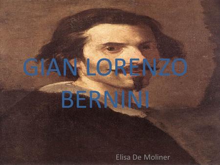 GIAN LORENZO BERNINI Elisa De Moliner.