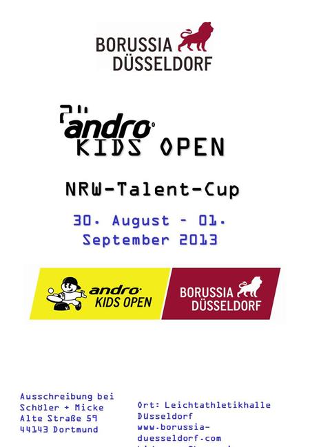 24. KIDS OPEN NRW-Talent-Cup Ausschreibung bei Schöler + Micke Alte Straße 59 44143 Dortmund Ort: Leichtathletikhalle Düsseldorf www.borussia- duesseldorf.com.