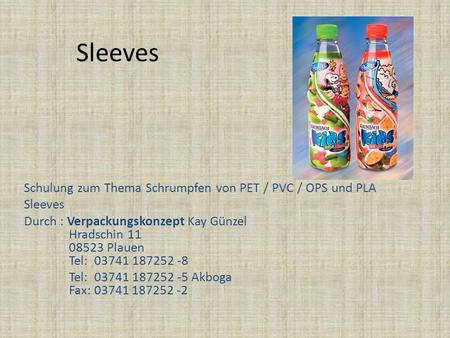 Sleeves Schulung zum Thema Schrumpfen von PET / PVC / OPS und PLA