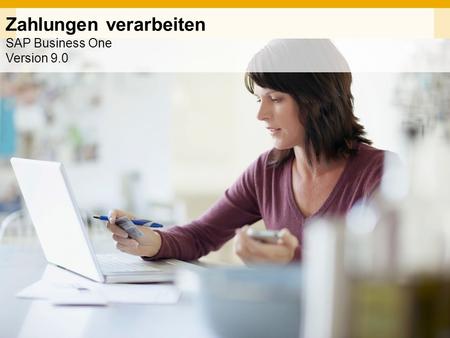 Zahlungen verarbeiten SAP Business One Version 9.0