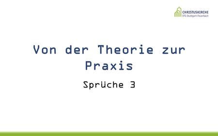 Von der Theorie zur Praxis