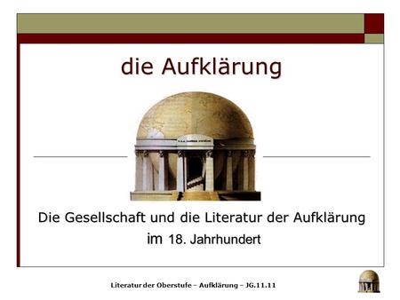 Die Gesellschaft und die Literatur der Aufklärung im 18. Jahrhundert