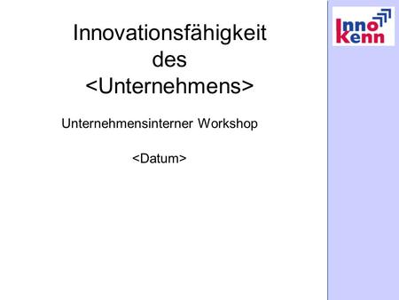 Innovationsfähigkeit des Unternehmensinterner Workshop.