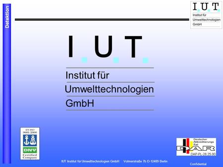 I U T Institut für Umwelttechnologien GmbH 1.