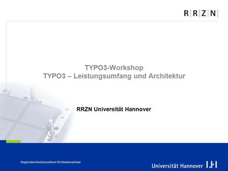 TYPO3-Workshop TYPO3 – Leistungsumfang und Architektur
