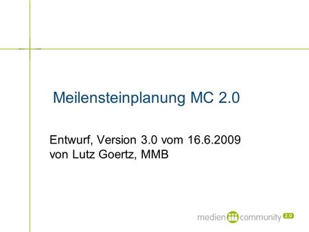 Meilensteinplanung MC 2.0