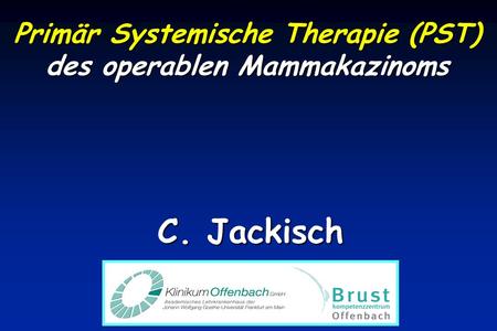Primär Systemische Therapie (PST) des operablen Mammakazinoms