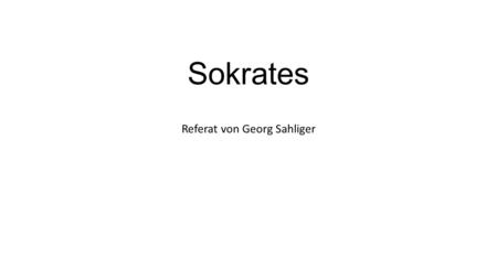 Referat von Georg Sahliger