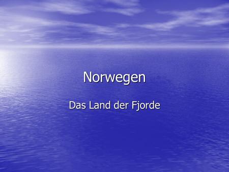 Norwegen Das Land der Fjorde.
