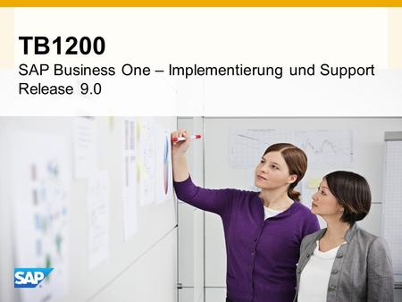 INTERN TB1200 SAP Business One – Implementierung und Support Release 9.0.