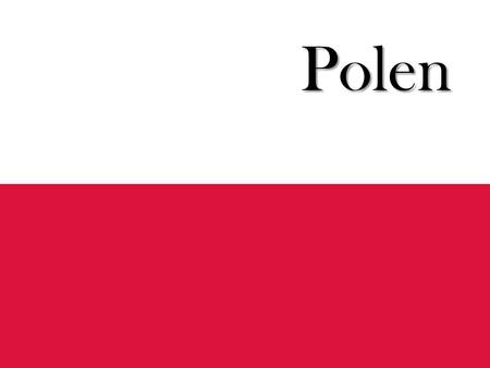 Polen Polen.