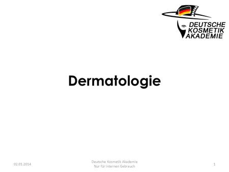 Deutsche Kosmetik Akademie Nur für internen Gebrauch
