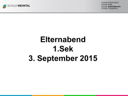 Elternabend 1.Sek 3. September 2015