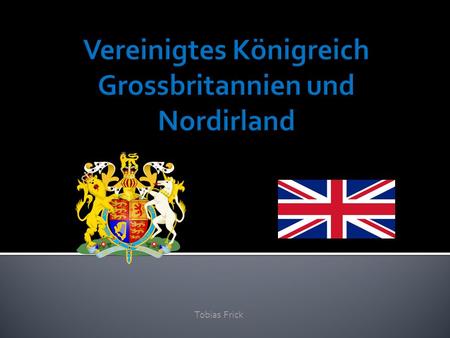 Vereinigtes Königreich Grossbritannien und Nordirland