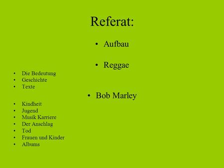 Referat: Aufbau Reggae Bob Marley Die Bedeutung Geschichte Texte