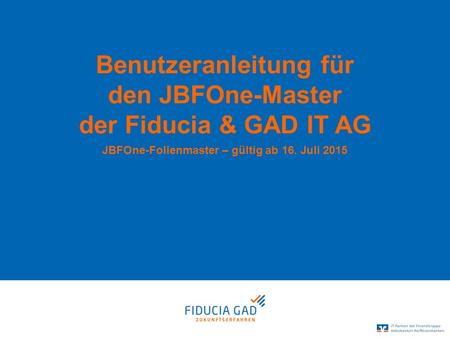 Benutzeranleitung für den JBFOne-Master der Fiducia & GAD IT AG