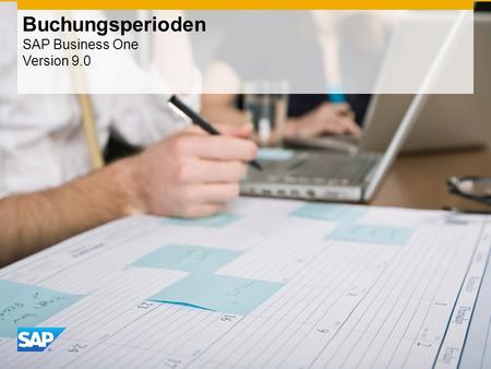Buchungsperioden SAP Business One Version 9.0