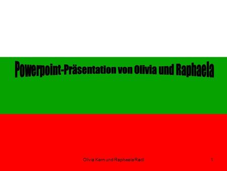 Powerpoint-Präsentation von Olivia und Raphaela