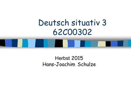 Deutsch situativ 3 62C00302 Herbst 2015 Hans-Joachim Schulze.