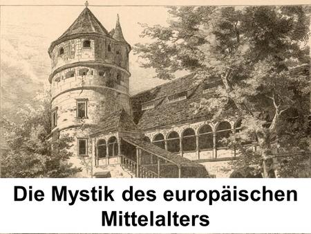 Die Mystik des europäischen Mittelalters