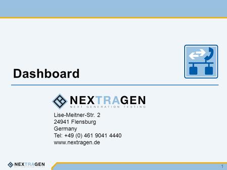 Lise-Meitner-Str. 2 24941 Flensburg Germany Tel: +49 (0) 461 9041 4440 www.nextragen.de Dashboard 1.