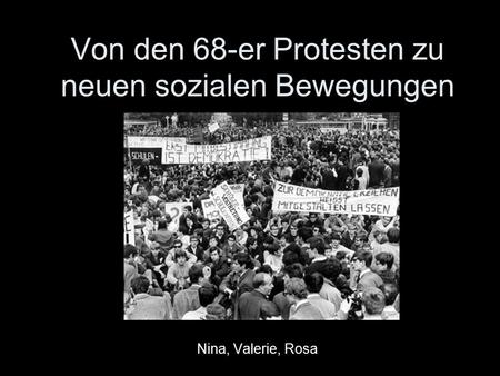 Von den 68-er Protesten zu neuen sozialen Bewegungen