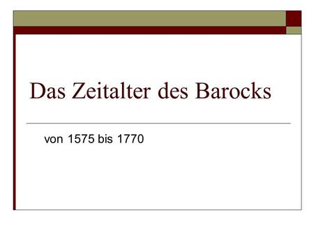 Das Zeitalter des Barocks