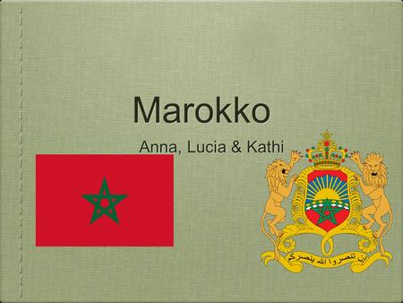 Marokko Anna, Lucia & Kathi.