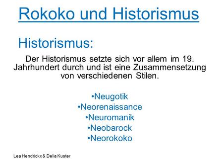 Rokoko und Historismus