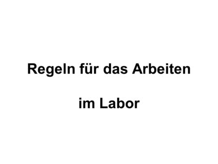 Regeln für das Arbeiten