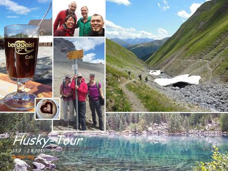Husky-Tour 31.7. – 2.8.2015 Dritter Tag. Das Wetter macht wieder voll mit. Nach dem Frühstück brechen wir auf zum...