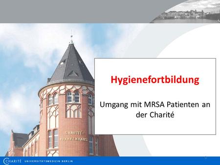 Hintergrund Grundlage dieses Vortrages ist die aktuelle Veröffentlichung der KRINKO-Empfehlungen zur Kontrolle von MRSA.