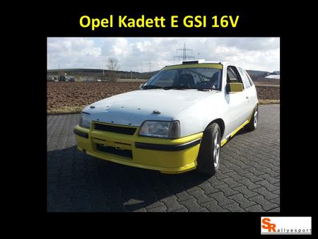 Opel Kadett E GSI 16V.