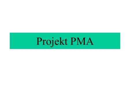Projekt PMA. Auftraggeber Mitschüler der 4HW Auftragserhalt Wenn genügend Schüler teilnehmen.