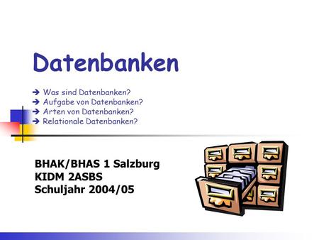BHAK/BHAS 1 Salzburg KIDM 2ASBS Schuljahr 2004/05