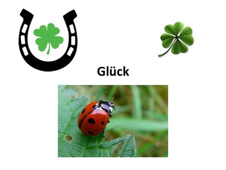 Glück.