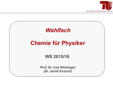 Wahlfach Chemie für Physiker