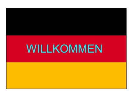 WILLKOMMEN. By the end of today’s lesson You will know where to find some important information in the text book You will know what is expected of you.