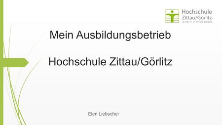 Mein Ausbildungsbetrieb Hochschule Zittau/Görlitz