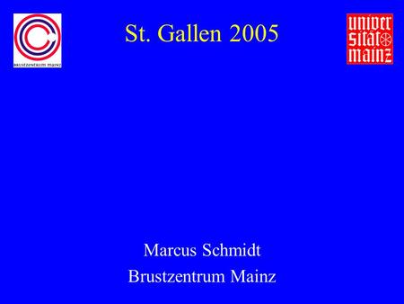 St. Gallen 2005 Marcus Schmidt Brustzentrum Mainz.