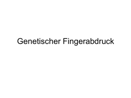 Genetischer Fingerabdruck