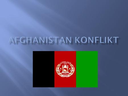 Afghanistan Konflikt.