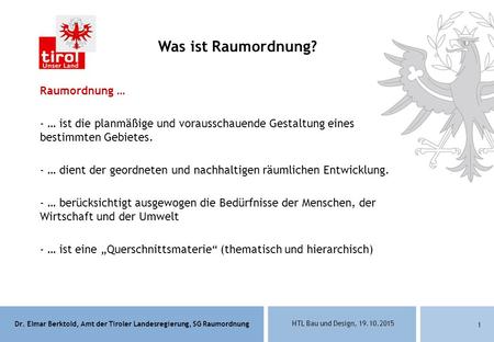 Was ist Raumordnung? Raumordnung …